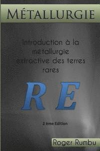 Introduction a la metallurgie extractive des terres rares - 2ed 1