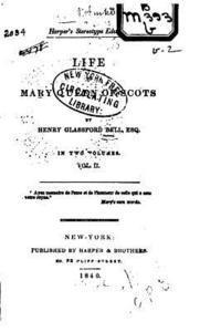 Henry Glassford Bell - Life of Mary, Queen of Scots - Vol. II, Häftad