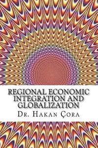 bokomslag Regional Economic Integration And Globalization