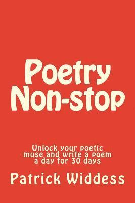 bokomslag Poetry Non-stop: Unlock your poetic muse and write a poem a day for 30 days