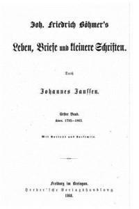 Johann Friedrich Bohmer - Leben, Briefe und kleinere Schriften, Häftad