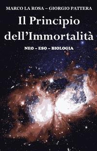 bokomslag Il Principio dell'Immortalità: neo-eso-biologia