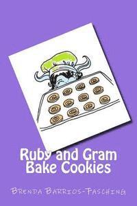 Brenda Barrios-Fasching - Ruby and Gram Bake Cookies, Häftad