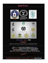 Mossad - CIA -MI6 against Iran's Intelligence Community: against Iran's Intelligence Community 1