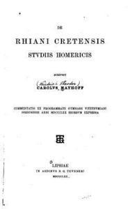 bokomslag De Rhiani Cretensis studiis homericis