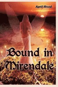 Bound in Mirendale 1