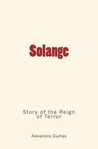 bokomslag Solange: Story of the Reign of Terror