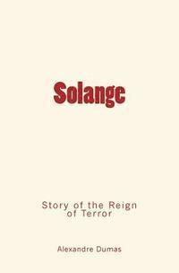 Solange: Story of the Reign of Terror 1