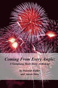 Coming From Every Angle: A Gangbang Short Story Anthology 1