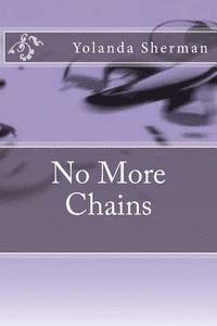 Yolanda Sherman - No More Chains, Häftad