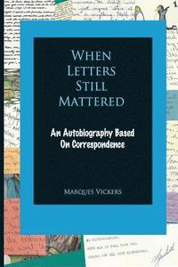 bokomslag When Letters Still Mattered: An Autobiography Based on Correspondence
