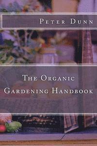 bokomslag The Organic Gardening Handbook