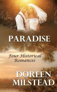Doreen Milstead - Paradise: Four Historical Romances, Häftad