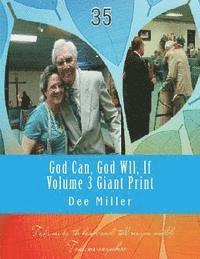 bokomslag God Can, God Wll, If Volume 3 Giant Print