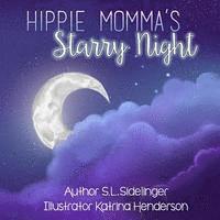 bokomslag Hippie Momma's Starry Night: S.L. Sidelinger Children's Books