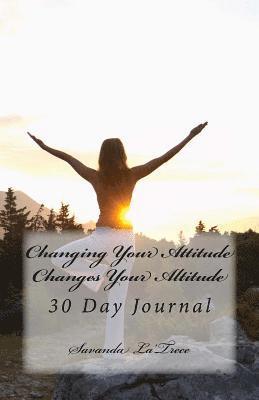 Changing Your Attitude-Changes Your Altitude 1