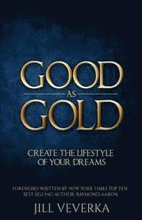 bokomslag Good As Gold: How to Create the Retirement Lifestyle of your Dreams