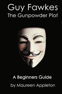 bokomslag Guy Fawkes: The Gunpowder Plot