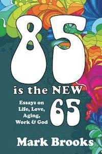 bokomslag 85 Is The New 65