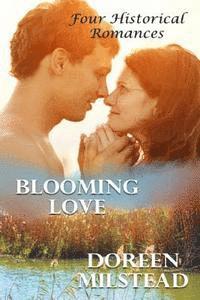 Doreen Milstead - Blooming Love: Four Historical Romances, Häftad