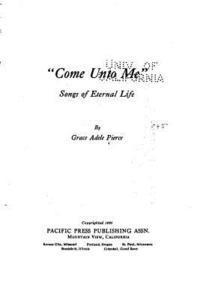 bokomslag Come Unto Me, Songs of Eternal Life