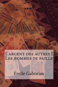 bokomslag L'argent des autres I Les hommes de paille