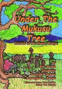 under the mukusu tree 1