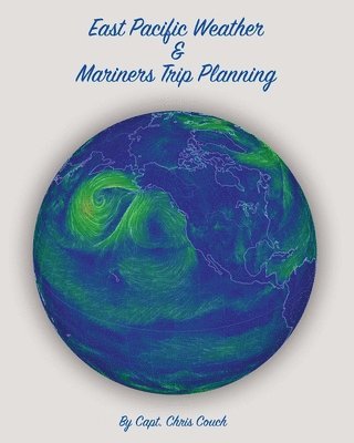 East Pacific Weather and Mariners Trip Planning 1