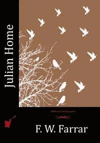 F. W. Farrar - Julian Home, Häftad