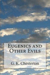 bokomslag Eugenics and Other Evils