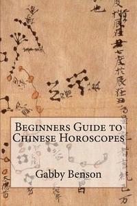 bokomslag Beginners Guide to Chinese Horoscopes