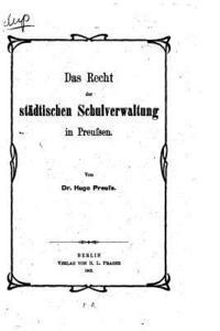 bokomslag Das Recht der städtischen Schulverwaltung in Preussen