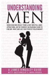 Stefanie Maria Rhoden, Be-To-Ce_publishing - Understanding Men: Know How Men Really Think. Enjoyable Guide to Find Mr. Right: Why Men Pull Away. Attract Men - being You. Live Your Pe, Häftad