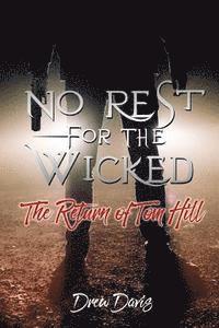 No Rest For The Wicked: The Return of Tom Hill 1