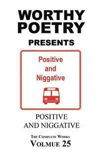 bokomslag Worthy Poetry: Positive and Niggative