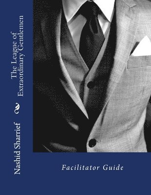 The League of Extraordinary Gentlemen Facilitator Guide 1