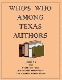 bokomslag Who's Who Among Texas Authors: And members of the Houston Writers House organization