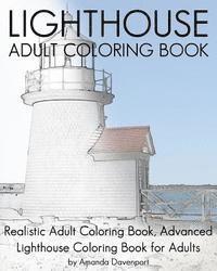 Lighthouse Adult Coloring Book: Realistic Adult Coloring Book, Advanced Lighthouse Coloring Book for Adults 1