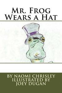 bokomslag Mr. Frog Wears a Hat