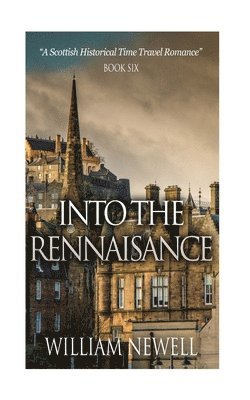 Into The Rennaisance: A Scottish Historical Time Travel Tale 1