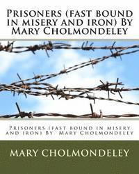 bokomslag Prisoners (fast bound in misery and iron) By Mary Cholmondeley