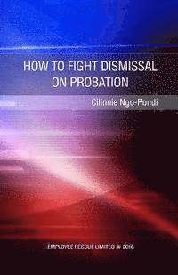 bokomslag How to fight dismissal on probation