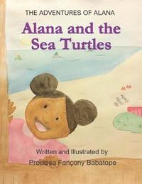 bokomslag The Adventures of Alana: Alana and the Sea Turtles