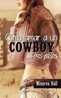 bokomslag Como amar a un cowboy en tres pasos