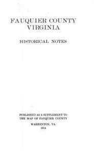 Fauquier County, Virginia, Historical Notes 1