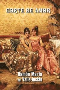Ramon Maria Del Valle-Inclan - Corte de amor, Häftad. Tillgänglighet: Lägg i varukorg