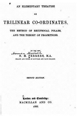 bokomslag An Elementary Treatise on Trilinear Co-ordinates