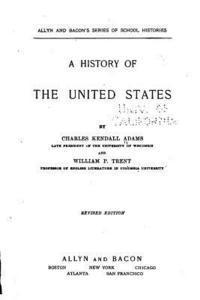 Charles Kendall Adams - A History of the United States, Häftad