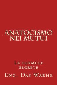 bokomslag Anatocismo nei mutui: Le formule segrete