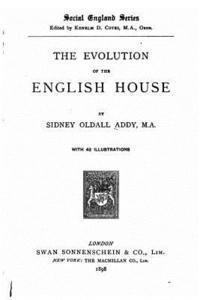 bokomslag The evolution of the English house